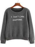 I Don't Care Anymore Sweatshirt