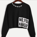 No You Hang Up Crop Sweatshirt